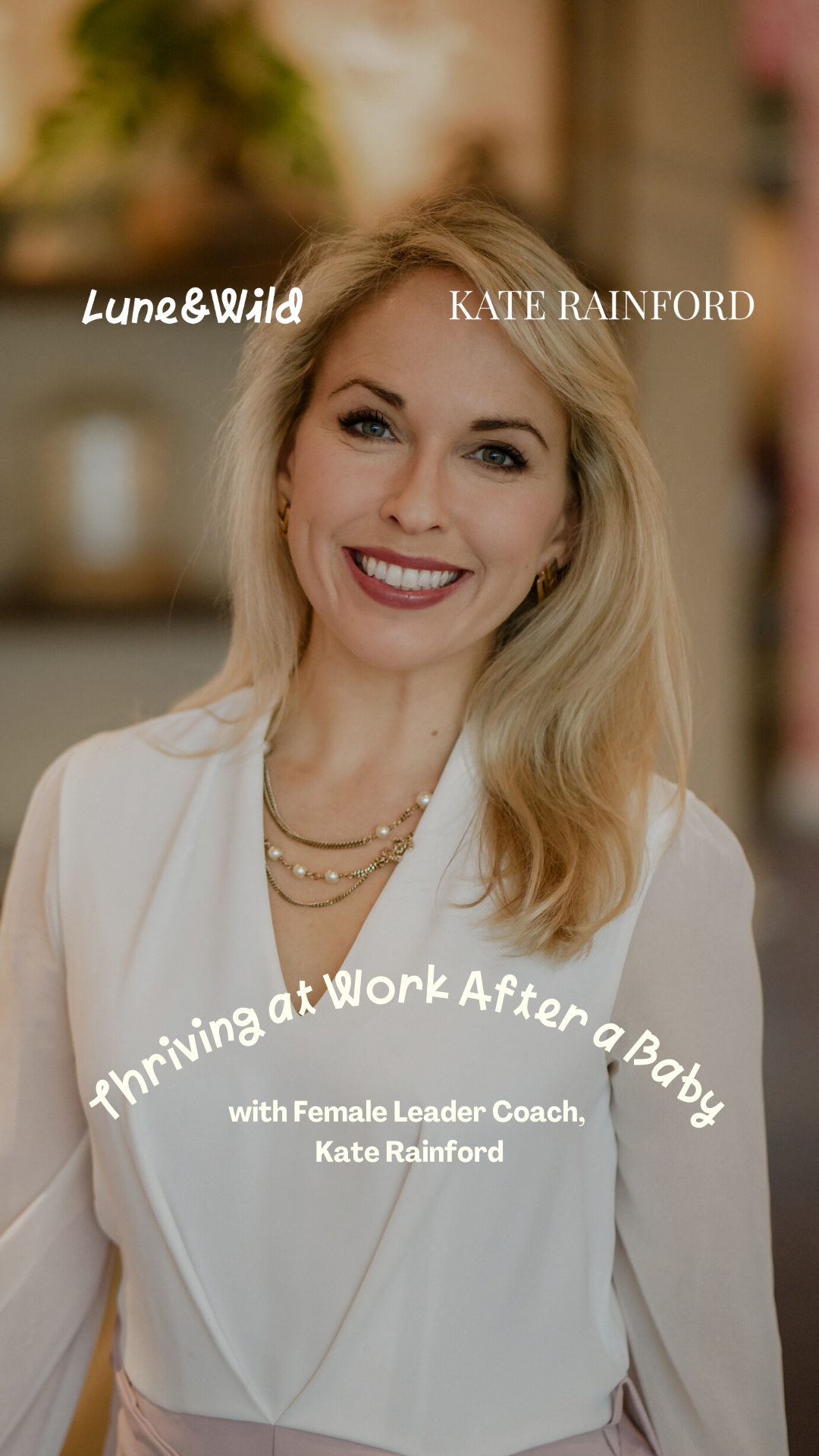 Thriving at Work After Having a Baby with Kate Rainford