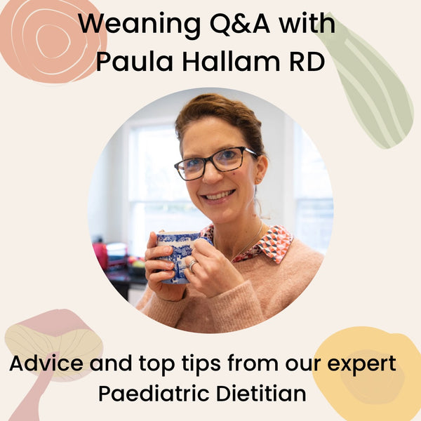 Weaning Week Q&A with Paediatric Dietitian Paula Hallam RD