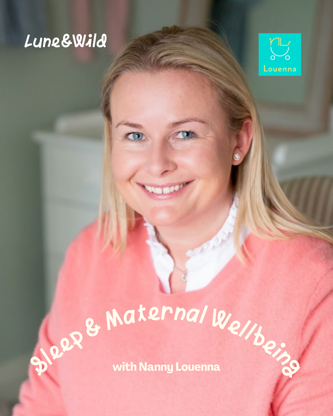 Kicking Off Our Maternal Wellbeing Month: Talking Sleep with Nanny Louenna